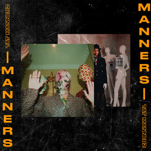 Download Lagu Tat Mannerz - Manners MP3