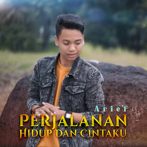 Download Lagu Arief - Perjalanan Hidup dan Cintaku MP3 Download Lagu Arief - Perjalanan Hidup dan Cintaku MP3