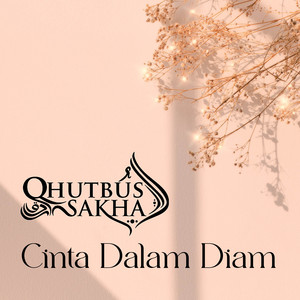 Download Lagu Qhutbus Sakha - Cinta Dalam Diam MP3 Download Lagu Qhutbus Sakha - Cinta Dalam Diam MP3