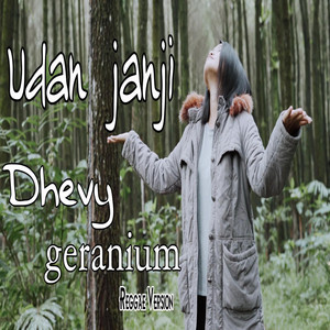 Download Lagu Dhevy Geranium - Udan Janji MP3 Download Lagu Dhevy Geranium - Udan Janji MP3