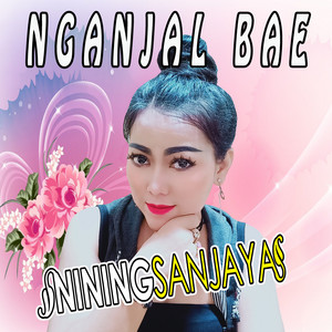 Download Lagu Nining Sanjaya - Nganjal Bae MP3 Download Lagu Nining Sanjaya - Nganjal Bae MP3