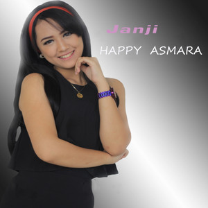 Download Lagu Happy Asmara - Janji MP3 Download Lagu Happy Asmara - Janji MP3