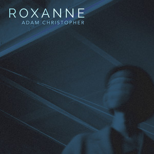 Download Lagu Adam Christopher - ROXANNE - Acoustic MP3 Download Lagu Adam Christopher - ROXANNE - Acoustic MP3