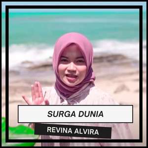 Download Lagu Revina Alvira - Surga Dunia MP3 Download Lagu Revina Alvira - Surga Dunia MP3