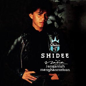 Download Lagu Shidee - Janganlah Menghancurkan MP3 Download Lagu Shidee - Janganlah Menghancurkan MP3