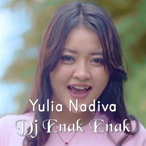 Download Lagu Yulia Nadiva - Dj Enak Enak MP3 Download Lagu Yulia Nadiva - Dj Enak Enak MP3
