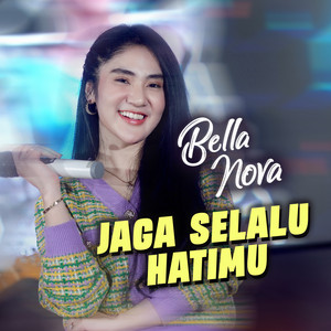 Download Lagu Bella Nova - Jaga Selalu Hatimu MP3