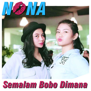 Download Lagu Nona - Semalam Bobo Dimana MP3 Download Lagu Nona - Semalam Bobo Dimana MP3