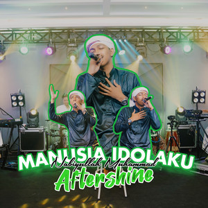 Download Lagu Dangdut Everywhere, Aftershine - Manusia Idolaku Nabiyullah Muhammad MP3
