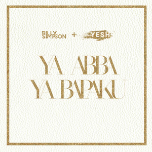 Download Lagu Billy Simpson, Yeshua Abraham - Ya Abba Ya Bapaku MP3