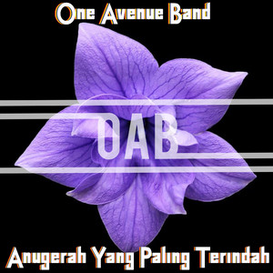 Download Lagu One Avenue Band - Anugerah Yang Paling Terindah MP3