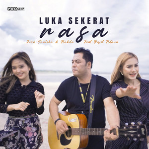 Download Lagu Fira Cantika & Nabila, Bajol Ndanu - Luka Sekerat Rasa MP3 Download Lagu Fira Cantika & Nabila, Bajol Ndanu - Luka Sekerat Rasa MP3