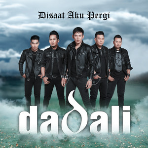 Download Lagu Dadali - Disaat Aku Pergi MP3