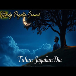 Download Lagu Shandy Pagalla Channel, Shandy Pagalla - Tuhan Jagakan Dia MP3 Download Lagu Shandy Pagalla Channel, Shandy Pagalla - Tuhan Jagakan Dia MP3