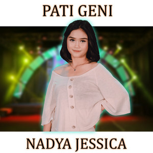 Download Lagu Nadya Jessica - Pati Geni MP3