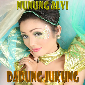 Download Lagu Nunung Alvi - Dadung Jukung MP3 Download Lagu Nunung Alvi - Dadung Jukung MP3