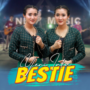 Download Lagu Yeni Inka - Bestie MP3 Download Lagu Yeni Inka - Bestie MP3