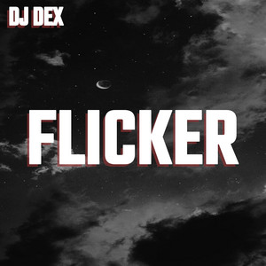 Download Lagu DJ DEX - Flicker MP3 Download Lagu DJ DEX - Flicker MP3