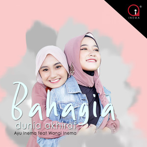 Download Lagu Ayu Inema, Wangi Inema - Bahagia Dunia Akhirat MP3