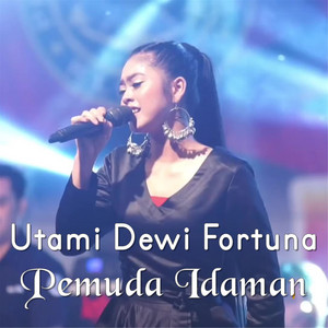 Download Lagu Utami Dewi Fortuna - Pemuda Idaman MP3 Download Lagu Utami Dewi Fortuna - Pemuda Idaman MP3