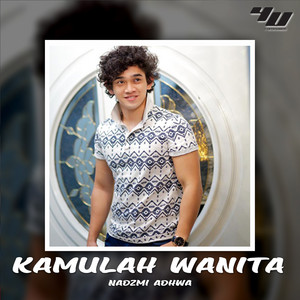 Download Lagu Nadzmi Adhwa - Kamulah Wanita MP3 Download Lagu Nadzmi Adhwa - Kamulah Wanita MP3