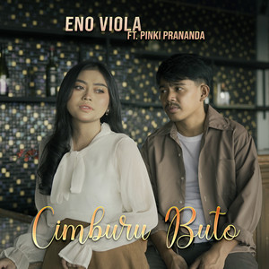 Download Lagu ENO VIOLA, Pinki Prananda - Cimburu Buto MP3