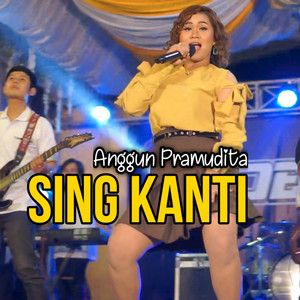 Download Lagu Anggun Pramudita - Sing Kanti MP3 Download Lagu Anggun Pramudita - Sing Kanti MP3
