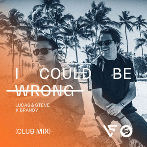 Download Lagu Lucas & Steve, Brandy - I Could Be Wrong - Club Radio Mix MP3 Download Lagu Lucas & Steve, Brandy - I Could Be Wrong - Club Radio Mix MP3