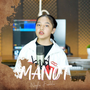 Download Lagu Nayla Fardila - Manot MP3 Download Lagu Nayla Fardila - Manot MP3