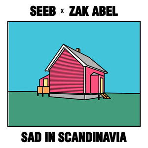 Download Lagu Seeb, Zak Abel - Sad in Scandinavia MP3 Download Lagu Seeb, Zak Abel - Sad in Scandinavia MP3