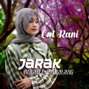 Download Lagu Cut Rani Auliza - Jarak Bukan Penghalang MP3 Download Lagu Cut Rani Auliza - Jarak Bukan Penghalang MP3
