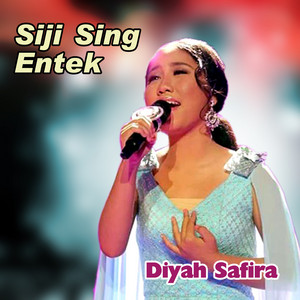 Download Lagu Diyah Safira - Siji Sing Entek MP3 Download Lagu Diyah Safira - Siji Sing Entek MP3
