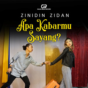 Download Lagu Zinidin Zidan - Apa Kabarmu Sayang? MP3