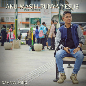 Download Lagu Damean Song - Aku Masih Punya Yesus MP3 Download Lagu Damean Song - Aku Masih Punya Yesus MP3