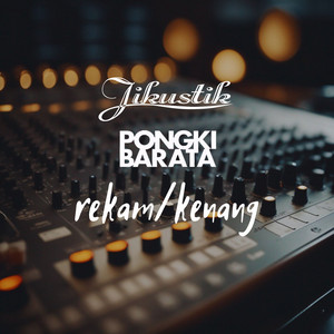 Download Lagu Jikustik, Pongki Barata - yang terjadi, terjadilah (demo) MP3