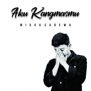 Download Lagu Migga Sadewa - Aku Kangmasmu MP3 Download Lagu Migga Sadewa - Aku Kangmasmu MP3