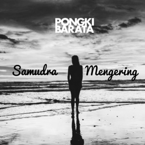 Download Lagu Pongki Barata - Samudra Mengering (Instrumental Version) MP3 Download Lagu Pongki Barata - Samudra Mengering (Instrumental Version) MP3