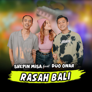 Download Lagu Shepin Misa, Duo Onar - Rasah Bali MP3 Download Lagu Shepin Misa, Duo Onar - Rasah Bali MP3