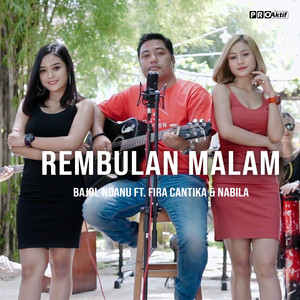 Download Lagu Bajol Ndanu, Fira Cantika, Nabila - Rembulan Malam MP3