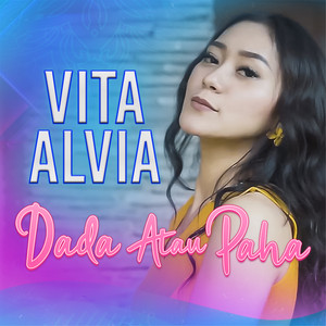 Download Lagu Vita Alvia - Dada Atau Paha MP3