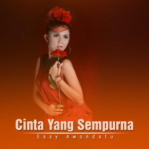 Download Lagu Essy Awondatu - Cinta Yang Sempurna MP3 Download Lagu Essy Awondatu - Cinta Yang Sempurna MP3