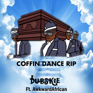 Download Lagu Dubskie, Awkward African - Coffin Dance RIP (I'm Finna Die) MP3 Download Lagu Dubskie, Awkward African - Coffin Dance RIP (I'm Finna Die) MP3