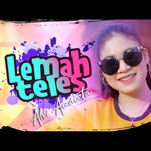 Download Lagu ALVI ANANTA - Lemah Teles MP3 Download Lagu ALVI ANANTA - Lemah Teles MP3