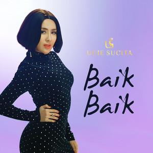 Download Lagu Ucie Sucita - Baik Baik MP3 Download Lagu Ucie Sucita - Baik Baik MP3