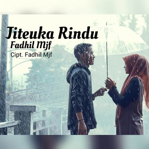 Download Lagu Fadhil Mjf - Jiteuka Rindu MP3 Download Lagu Fadhil Mjf - Jiteuka Rindu MP3