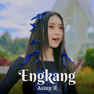 Download Lagu Azmy Z, Adry WG - ENGKANG MP3 Download Lagu Azmy Z, Adry WG - ENGKANG MP3