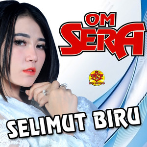 Download Lagu OM SERA, Via Vallen - Selimut Biru (feat. Via Vallen) MP3 Download Lagu OM SERA, Via Vallen - Selimut Biru (feat. Via Vallen) MP3