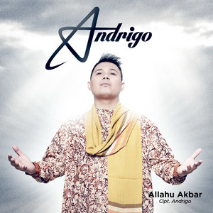 Download Lagu Andrigo - Allahu Akbar MP3 Download Lagu Andrigo - Allahu Akbar MP3