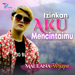 Download Lagu Maulana Wijaya - Izinkan Aku Mencintaimu MP3 Download Lagu Maulana Wijaya - Izinkan Aku Mencintaimu MP3