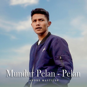 Download Lagu Andre Mastijan - Mundur Pelan Pelan MP3 Download Lagu Andre Mastijan - Mundur Pelan Pelan MP3